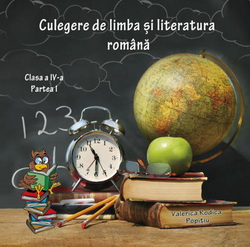 CULEGERE DE LIMBA SI LITERATURA ROMANA